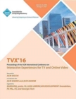 Image for TVX 16 ACM International Conference on Interactive Experiences for TV and Online Video