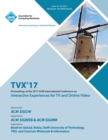 Image for Tvx &#39;17 : ACM International Conference on Interactive Experiences for TV and Online Video