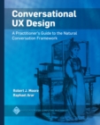 Image for Conversational UX Design: A Practitioner&#39;s Guide to the Natural Conversation Framework