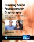 Image for Providing Sound Foundations for Cryptography: On the Work of Shafi Goldwasser and Silvio Micali