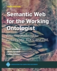 Image for Semantic Web for the Working Ontologist : Effective Modeling for Linked Data, RDFS, and OWL