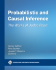 Image for Probabilistic and Causal Inference: The Works of Judea Pearl
