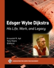 Image for Edsger Wybe Dijkstra: His Life, Work, and Legacy