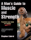 Image for A Man&#39;s Guide to Muscle and Strength