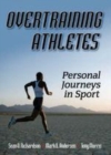 Image for Overtraining athletes: personal journeys in sport