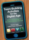 Image for Team-building activities for the digital age: using technology to develop effective groups