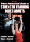 Image for Fitness professional&#39;s guide to strength training older adults