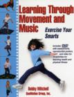 Image for Learning through movement and music  : exercise your smarts
