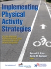 Image for Implementing physical activity strategies  : put the National Physical Activity Plan into action with 42 proven programs