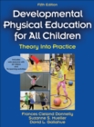 Image for Developmental physical education for all children  : theory into practice