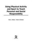 Image for Using physical activity and sport to teach personal and social responsibility
