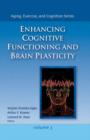 Image for Enhancing cognitive functioning and brain plasticity : v. 3