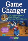 Image for Game changer: Phil Lawler&#39;s crusade to help children by improving physical education