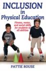 Image for Inclusion in physical education: fitness, motor, and social skills for students of all abilities