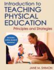 Image for Introduction to teaching physical education: principles and strategies
