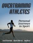 Image for Overtraining athletes: personal journeys in sport