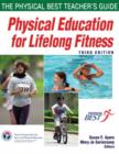 Image for Physical education for lifelong fitness: the Physical Best teacher&#39;s guide