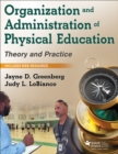 Image for Organization and administration of physical education  : theory and practice