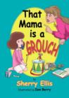 Image for That Mama is a Grouch
