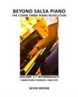 Image for Beyond Salsa Piano : The Cuban Timba Piano Revolution: Volume 3 - Cuban Piano Tumbaos: 1960-1979