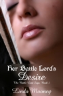Image for Her Battle Lord&#39;s Desire