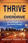 Image for Thrive in Overdrive : How to Navigate Your Overloaded Lifestyle
