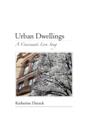Image for Urban Dwellings: A Cincinnati Love Song