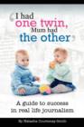 Image for &#39;I Had One Twin, Mum Had the Other&#39; - Success in Real Life Journalism