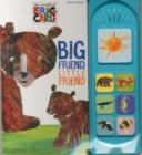 Image for Eric Carle: Big Friend, Little Friend, Little Play a Sound