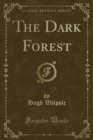 Image for The Dark Forest (Classic Reprint)