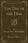 Image for The Day of the Dog (Classic Reprint)