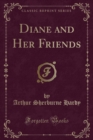 Image for Diane and Her Friends (Classic Reprint)