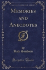 Image for Memories and Anecdotes (Classic Reprint)