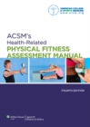 Image for ACSM&#39;s Health-Related Physical Fitness Assessment Manual