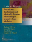Image for Irwin &amp; Rippe&#39;s Procedures, Techniques and Minimally Invasive Monitoring in Intensive Care Medicine