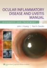 Image for Ocular inflammatory disease and uveitis manual: diagnosis and treatment