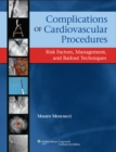 Image for Complications of cardiovascular procedures: risk factors, management, and bailout techniques