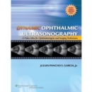 Image for Dynamic ophthalmic ultrasonography: a video atlas for ophthalmologists and imaging technicians