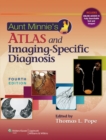 Image for Aunt Minnie&#39;s Atlas and Imaging-Specific Diagnosis