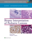 Image for Biopsy Interpretation of Pediatric Lesions