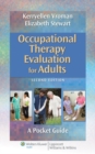 Image for Occupational therapy evaluation for adults  : a pocket guide