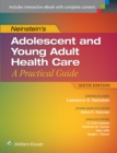 Image for Neinstein&#39;s adolescent and young adult health care  : a practical guide