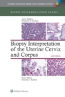 Image for Biopsy Interpretation of the Uterine Cervix and Corpus