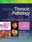 Image for Practical thoracic pathology  : diseases of the lung, heart, and thymus