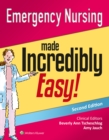 Image for Emergency Nursing Made Incredibly Easy!