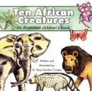 Image for Ten African Creatures