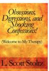 Image for Obsessions, Digressions, and Shocking Confessions! : Welcome to My Therapy