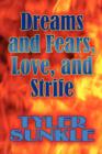 Image for Dreams and Fears, Love, and Strife