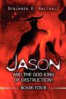 Image for Jason and the God King of Destruction! : Book Four