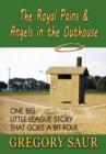 Image for The Royal Pains &amp; Angels in the Outhouse